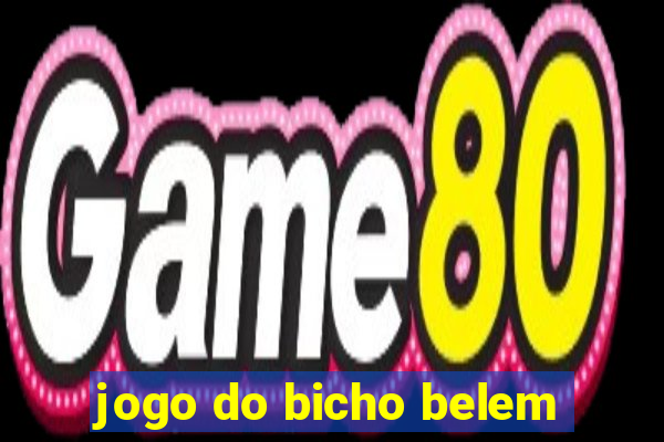 jogo do bicho belem